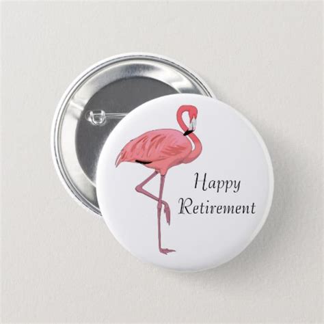 Happy Retirement Pink Flamingo Party Pinback Button Zazzle