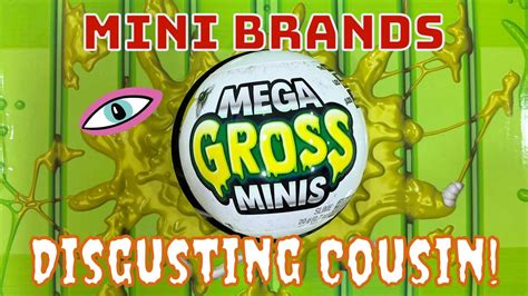 MINI BRANDS DISGUSTING COUSIN MEGA GROSS MINIS UNBOXING ZURU SURPRISE BALLS YouTube