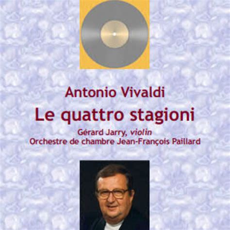Vivaldi Le Quattro Stagioni Gérard Jarry Orch Jean François
