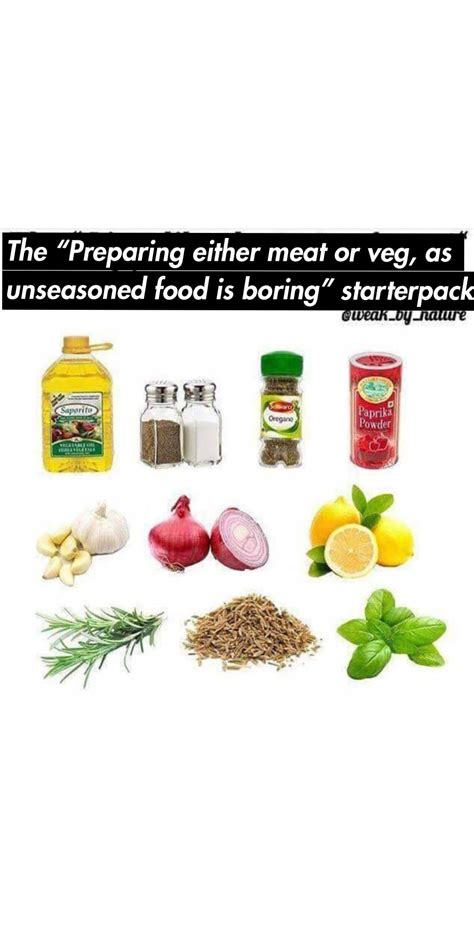 The Preparing Either Meat Or Veg As Unseasoned Food Is Boring