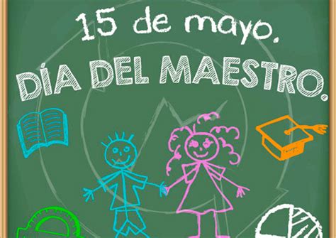 El día de las velitas o noche de las velitas es una de las festividades más tradicionales de colombia, con la que se celebra el dogma de la inmaculada concepción de la virgen maría. Teachers' Day (DÍA DEL MAESTRO) in Mexico - May 15 ...