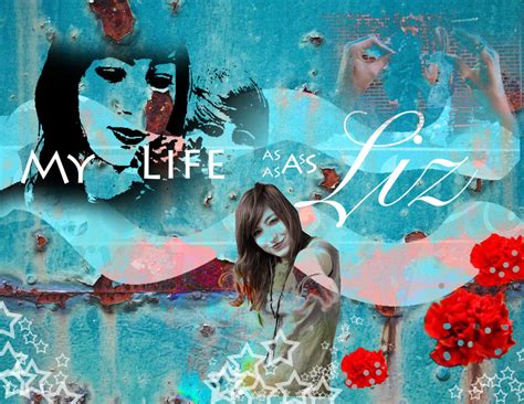 My Life As Liz Wallpaper Blue By Girliegirlie On Deviantart