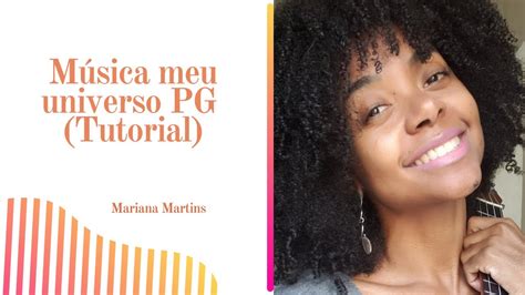 Tutorial Música Meu Universo Pg Youtube