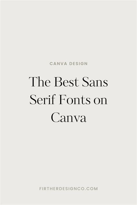 The Best Sans Serif Fonts On Canva — Firther Design Co Canva