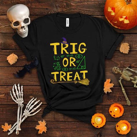 Math Teacher Halloween T Shirt Trig Or Treat T Shirts Low Price