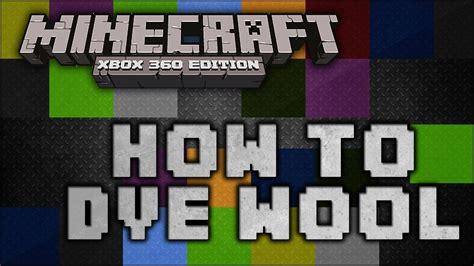 Minecraft Xbox 360 How To Dye Wool Full Dye Tutorial