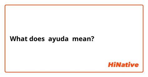 What Is The Meaning Of Ayuda Question About Spanish Mexico