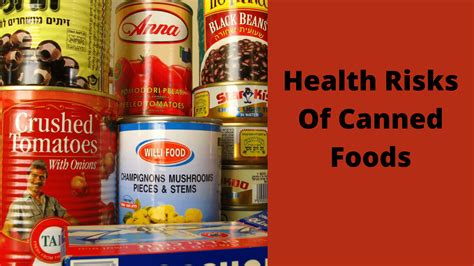 Health Risks Of Canned Foods Everything You Needs To Know
