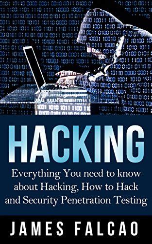 Hacking Everything You Need To Know About Hacking How To Hack And