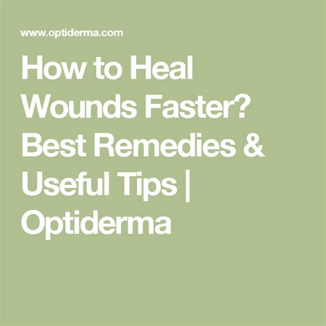 How To Heal Wounds Faster Best Remedies And Useful Tips Optiderma