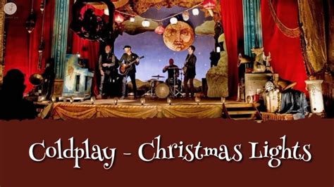 Coldplay Christmas Lights Lyrics Terjemahan English Indonesia