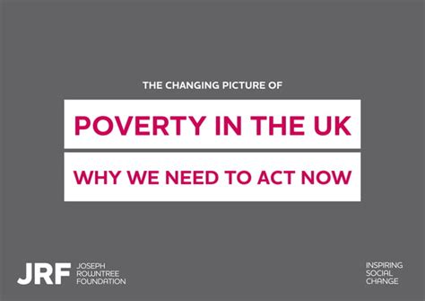 The Changing Picture Of Poverty In The Uk Why We Need To Act Now Ppt