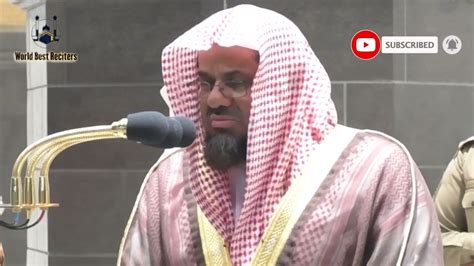 Sheikh Saud Ash Shuraim Recitation Youtube