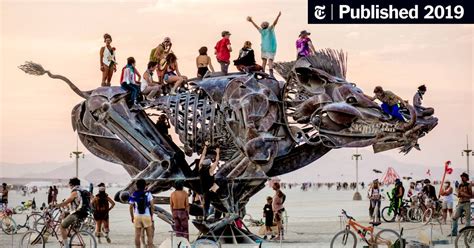 Missed Burning Man Burning Man Or At Least Its Art Is Coming To You