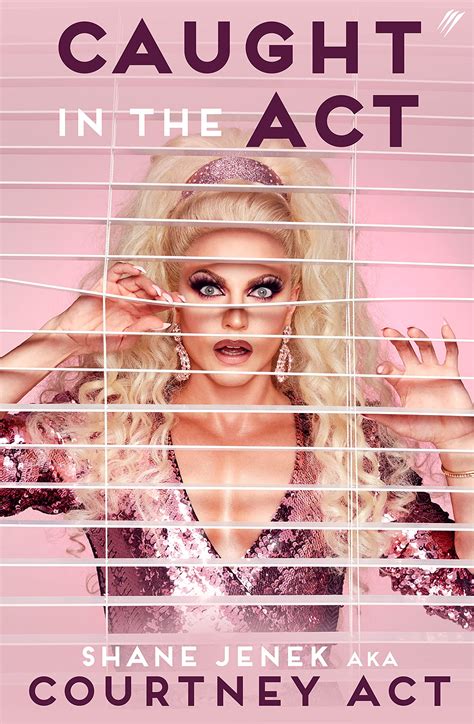 Caught In The Act By Courtney Act Goodreads