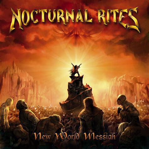 Nocturnal Rites New World Messiah Encyclopaedia Metallum The Metal