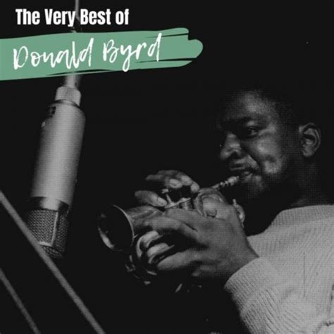Donald Byrd The Very Best Of Donald Byrd 2021 Album Zip