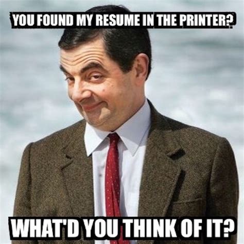 An element of a culture or system of behavior that may be considered to be passed. 7 job search memes that are just too real - HR Vietnam