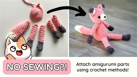 Attach Amigurumi Parts Using No Sew Crochet Methods Youtube