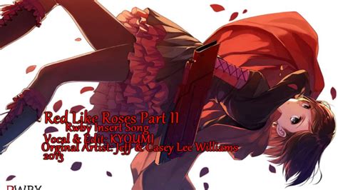 Ky0umi Rwby Red Like Roses Part Ii Cover Youtube
