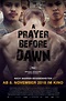 A Prayer Before Dawn (2018) Movie Information & Trailers | KinoCheck