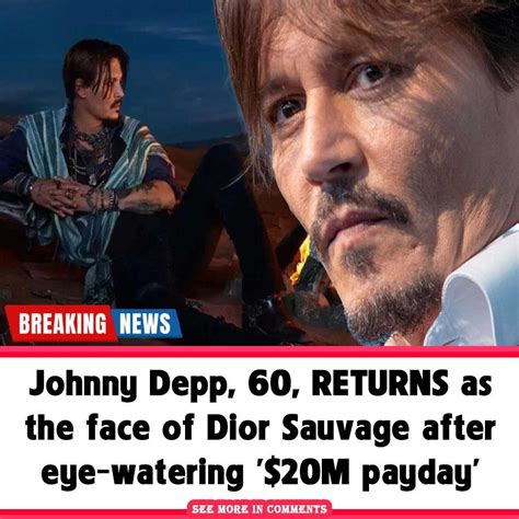 Johnny Depp RETURNS As The Face Of Dior Sauvage After Eye Watering M Payday News