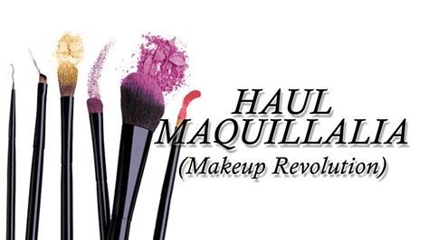 haul maquillalia makeup revolution youtube