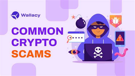 5 Most Common Types Of Cryptocurrency Scams And How To Avoid Them Wallacy