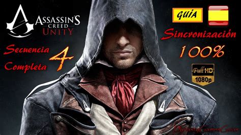 Assassins Creed Unity Secuencia Completa Gu A Espa Ol