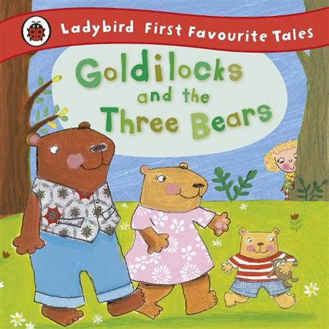 Goldilocks And The Three Bears Ladybird First Favourite Tales By