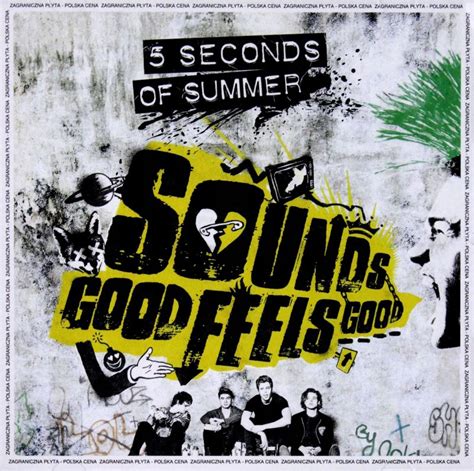 A little over a year ago, 5 seconds of summer barged their way into everyone's consciousness in a flurry of power chords, soaring hooks and american apparel underwear. 5 Seconds Of Summer - Sounds Good Feels Good - Deluxe ...