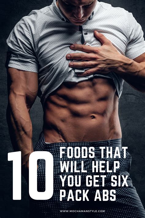 10 Foods That Will Help You Get Six Pack Abs Mocha Man Style Six Pack Abs Diet Abs Diet For