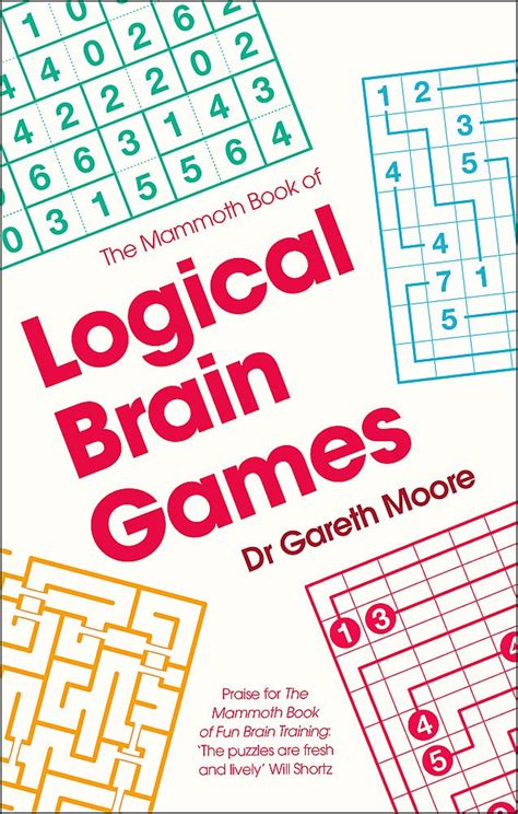 The Mammoth Book Of Logical Brain Games Gareth Moore Puzzlebooks