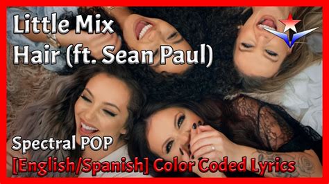 Little Mix Hair Ft Sean Paul Englishspanish Color