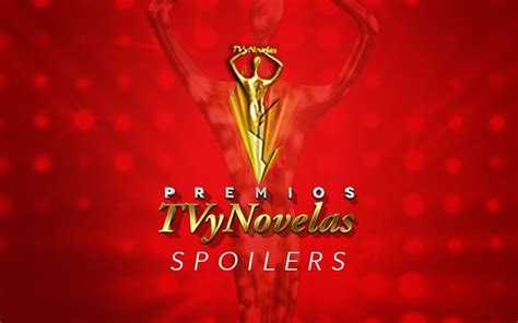 Premios Tvynovelas 2016 Univision Spoilers All Winners Of Telenovelas