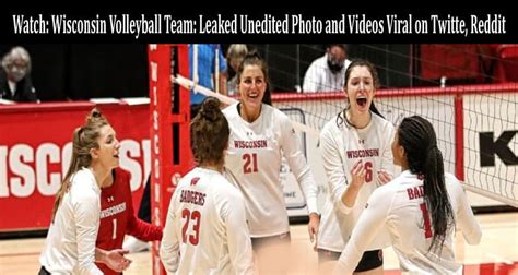 Watch Wisconsin Volleyball Team Leaked Unedited Photo And Videos