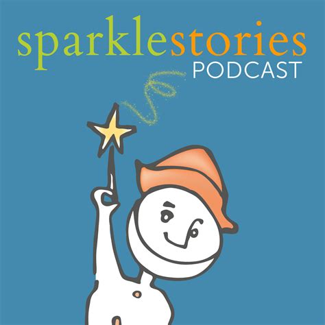 Sparkle Stories Podcast Listen Via Stitcher For Podcasts