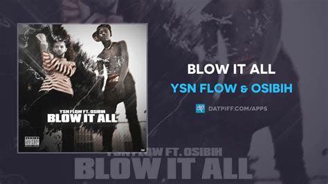 Ysn Flow And Osibih Blow It All Audio Youtube
