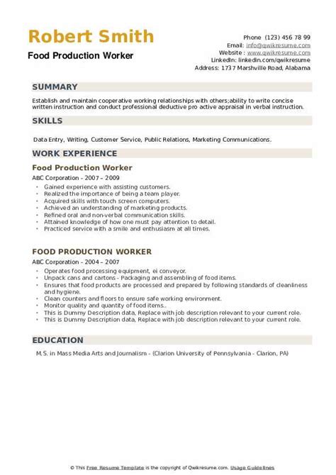Our website was created for the unemployed looking for a job. Food Production Worker Resume Samples | QwikResume