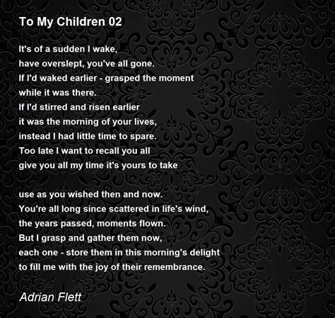 To My Children 02 By Adrian Flett To My Children 02 Poem