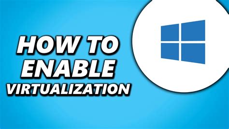 How To Enable Virtualization In Windows 10 Youtube