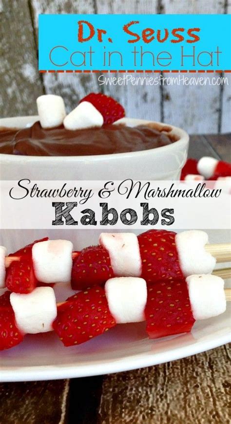 Dr Seuss Cat In The Hat Kabobs With Strawberries And Marshmallows