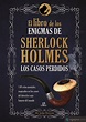 EL LIBRO DE LOS ENIGMAS DE SHERLOCK HOLMES: LOS CASOS PERDIDOS - JOHN ...