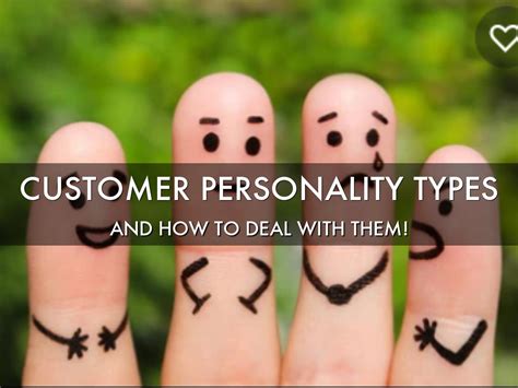 Customer Personality Types And How To Deal With Them