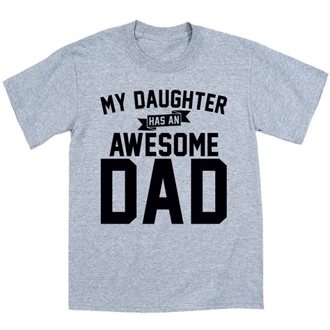 My Daughter Has An Awesome Dad New Dad Funny Fathers Day Novelty