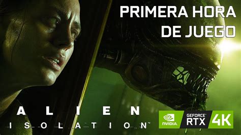 Alien Isolation Gameplay Primera Hora De Juego 4k Uhd 60 Fps Youtube