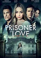 Watch Prisoner of Love (2022) Full Movie on Filmxy