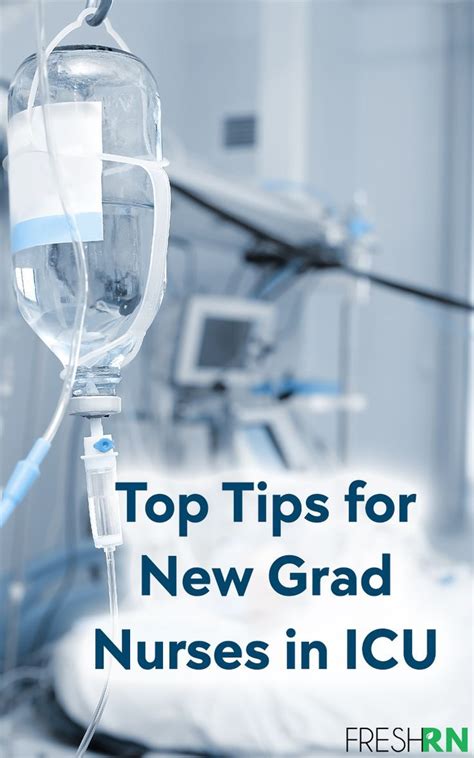 Top Tips For New Grad Nurses In Icu Icu Nursing Icu Nurse Critical
