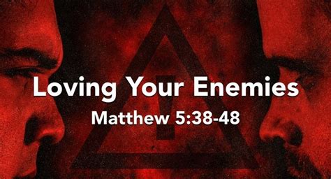 The Greatest Sermon Ever Love Your Enemies