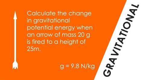 Gravitational Potential Energy Of An Arrow Worked Example Gcse